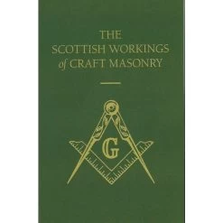The Scottish Workings Of Craft Masonry