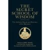 The Secret School Of Wisdom - The Authentic Rituals And Doctrines Of The Illuminati