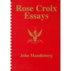 Rose Croix Essays - Spiral-bound Edition