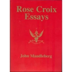 Rose Croix Essays - Hardback Edition